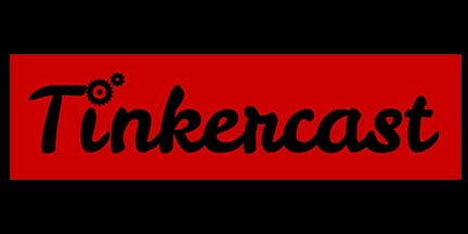 Tinkercast