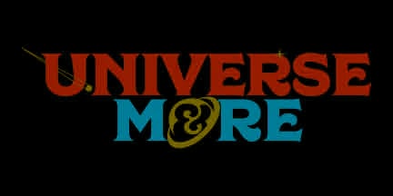 The Universe and More